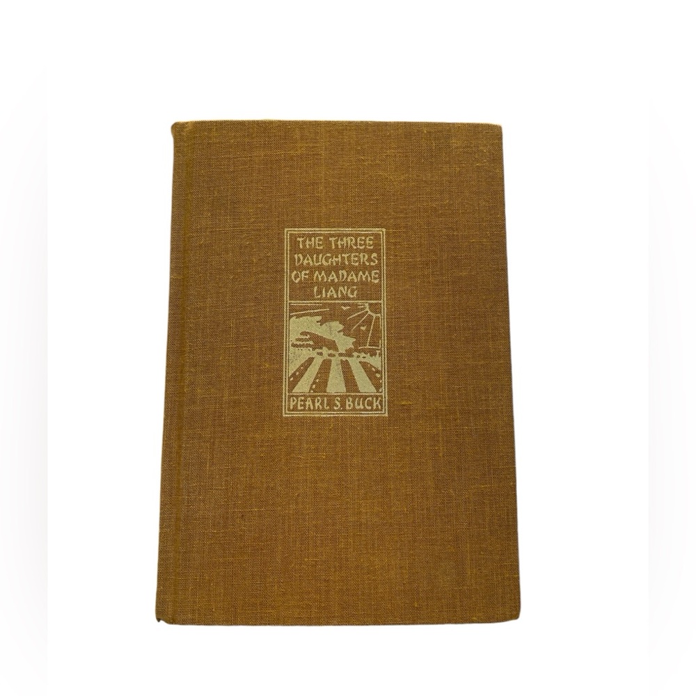 The Three Daughters of Madame Liang by Pearl Buck , 1969